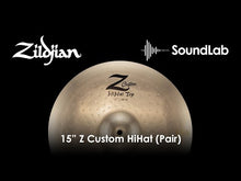 Load and play video in Gallery viewer, 15" Z Custom Hi-hat