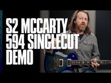 Load and play video in Gallery viewer, S2 McCarty 594 Singlecut Honeyburst