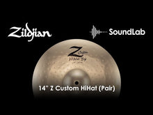 Load and play video in Gallery viewer, 14" Z Custom Hi-hat