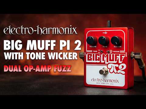 Big Muff Pi 2 with Tone Wicker