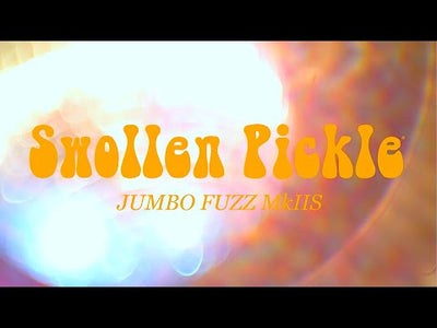 WHE401S Swollen Pickle MK II S Jumbo Fuzz