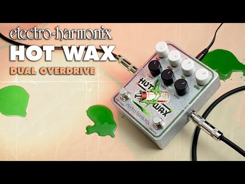Hot Wax Dual Overdrive